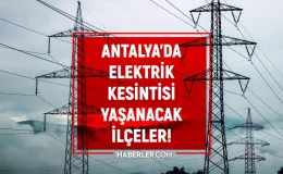 Antalya elektrik kesintisi! 29-30 Ekim Muratpaşa, Manavgat, Konyaaltı elektrik kesintisi ne zaman bitecek?