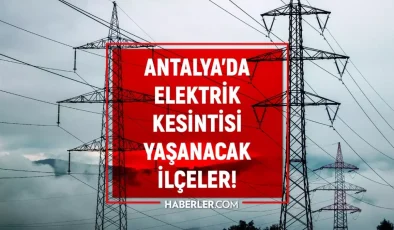 Antalya elektrik kesintisi! 29-30 Kasım Alanya, Manavgat, Konyaaltı elektrik kesintisi ne zaman bitecek?